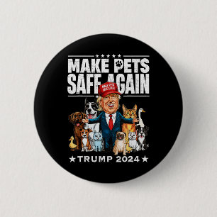 Make Pets Safe Again Trump 2024 Save Our Pets 2 Inch Round Button