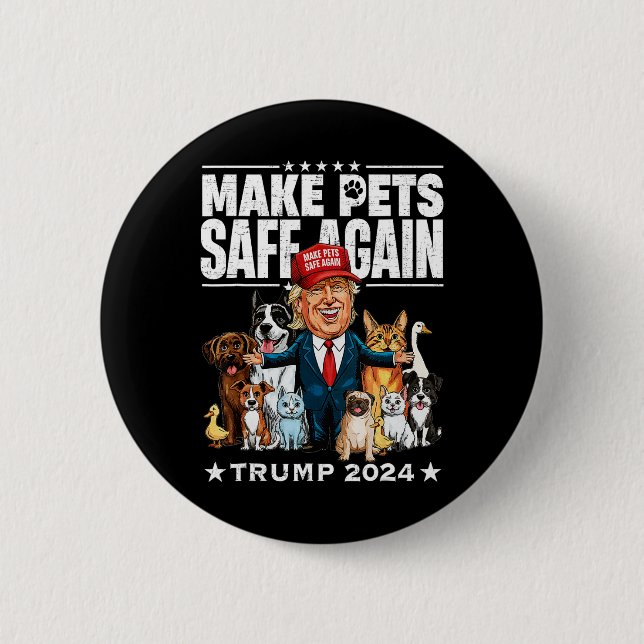 Make Pets Safe Again Trump 2024 Save Our Pets  2 Inch Round Button (Front)
