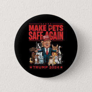 Make Pets Safe Again Trump 2024 Save Our Pets  2 Inch Round Button