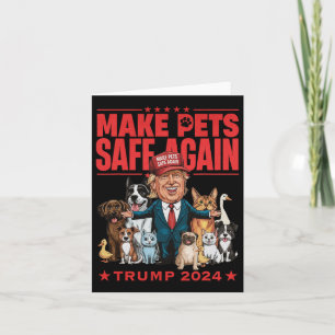 Make Pets Safe Again Trump 2024 Save Our Pets Card