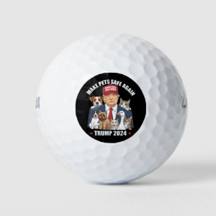 Make Pets Safe Again Trump 2024 Save Our Pets Golf Balls