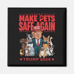 Make Pets Safe Again Trump 2024 Save Our Pets  Magnet