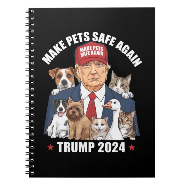 Make Pets Safe Again Trump 2024 Save Our Pets Notebook (Front)