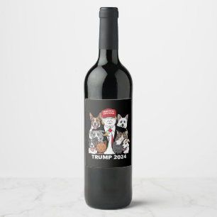 Make Pets Safe Again Trump 2024 Save Our Pets Wine Label