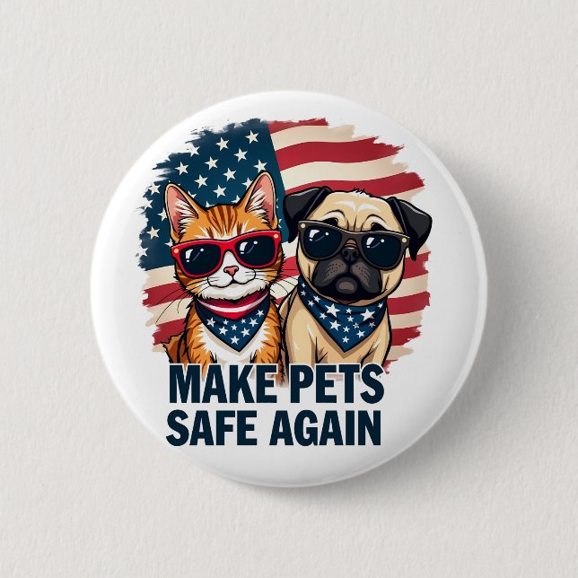 Make Pets Safe Again Trump Cat Dogs Election 2 Inch Round Button (Front)
