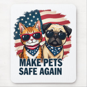 Make Pets Safe Again Trump Cat Dogs Election Mouse Pad