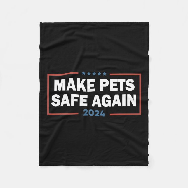 Make Pets Safe Again Trump Harris Debate Eating Th Fleece Blanket (Front)