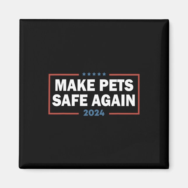 Make Pets Safe Again Trump Harris Debate Eating Th Magnet (Front)