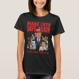 Make Pets Safe Again Trump Mega 2024 Save Our Pets T-Shirt