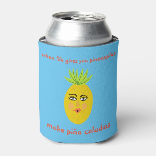 MAKE PINA COLADAS Whimsical Pineapple CUSTOMIZE IT Can Cooler (Can Front)