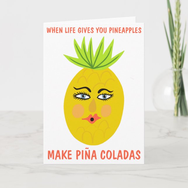 MAKE PINA COLADAS Whimsical Sweet Pineapple Custom Card (Front)