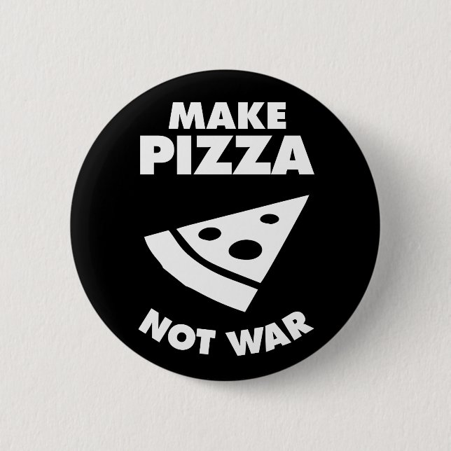 Make Pizza Not War 2 Inch Round Button (Front)