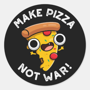 Make Pizza Not War Funny Peace Pun Dark BG Classic Round Sticker