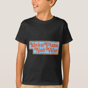 Make Pizza Not War Shirt Funny 80s Retro Peace Ant