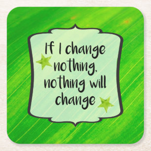 Make Positive Change Green Motivation Affirmation Square Paper Coaster