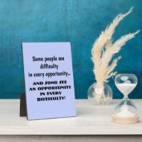 MAKE POSSIBILITY OUT OF DIFFICULTY 