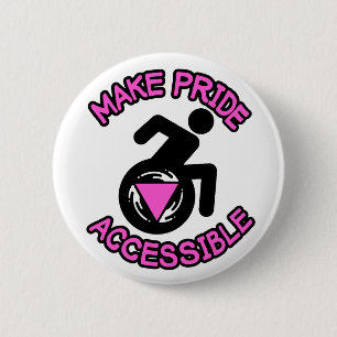 Make Pride Accessible Queer LGBTQ disabled pride 2 Inch Round Button