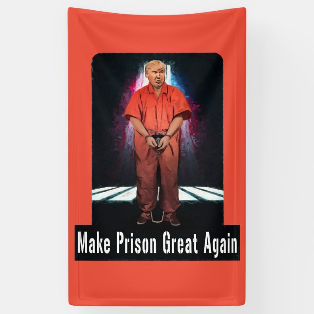Make Prison Great Again - Anti-Trump Banner (Vertical)