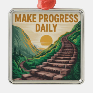 Make Progress Daily Metal Ornament