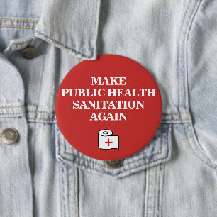 Make Public Health Sanitation Again MAGA Parody 4 Inch Round Button