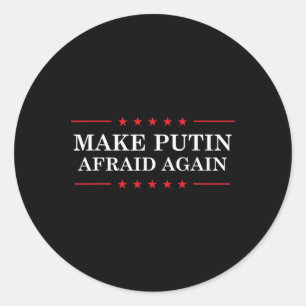 Make Putin Afraid Again - Support Ukraine And Stop Classic Round Sticker
