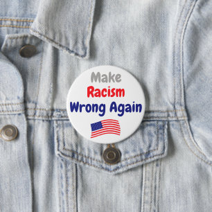 Make Racism Wrong Again 3 Inch Round Button