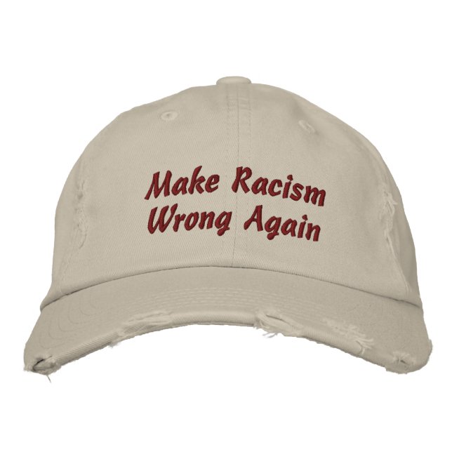 Make Racism Wrong Again Embroidered Hat (Front)