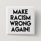 Make racism wrong again! Protest