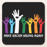 Make Racism Wrong Heart Hands   Square Paper Coaster<br><div class="desc">Colourful anti-racism design features a "rainbow" of hands with heart cutouts and white "make racism wrong again" text.</div>