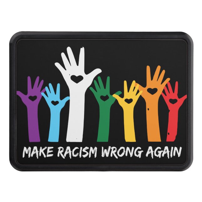 Make Racism Wrong Heart Hands  Trailer Hitch Cover (Front)