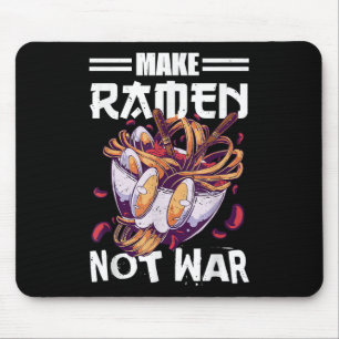 Make Ramen Not War Funny Japanese Food Quote  Mouse Pad