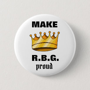 Make RBG Proud Ruth Bader Ginsburg 2 Inch Round Button