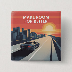Make Room For Better 2 Inch Square Button
