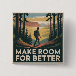 Make Room For Better 2 Inch Square Button
