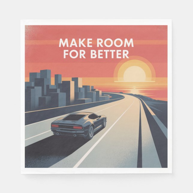 Make Room For Better Napkin (Front)