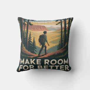 Make Room For Better Throw Pillow