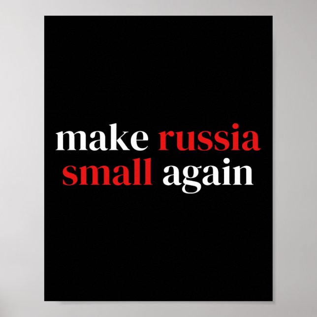 Make Russia Small Again 1  Poster (Front)