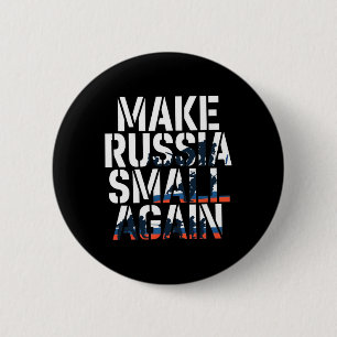 Make Russia Small Again 2 Inch Round Button