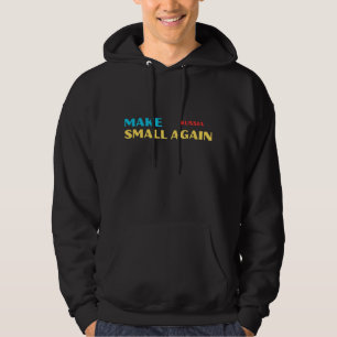 Make Russia Small Again – Bold Satirical Statement Hoodie