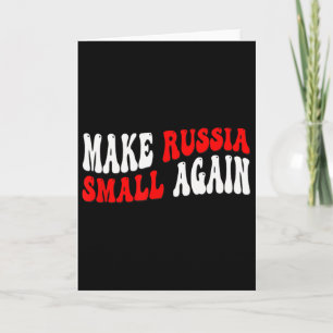 Make Russia Small Again  Card