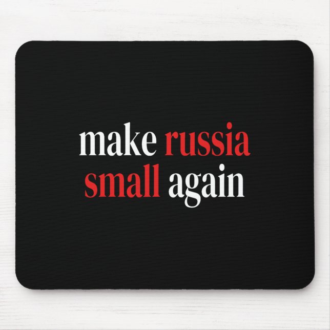 Make Russia Small Again Glory To Ukraine Slava Ukr Mouse Pad (Front)