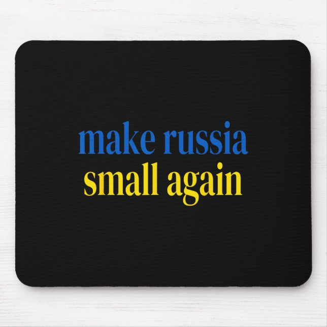 Make Russia Small Again Glory To Ukraine Slava Ukr Mouse Pad (Front)