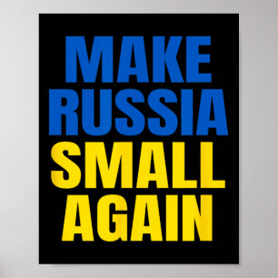 Make Russia Small Again Glory To Ukraine Slava Ukr Poster