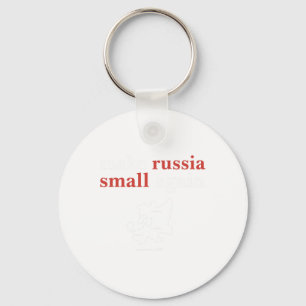 Make Russia Small Again  Keychain