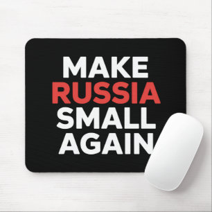Make Russia Small Again Make Russia Small Mouse Pad