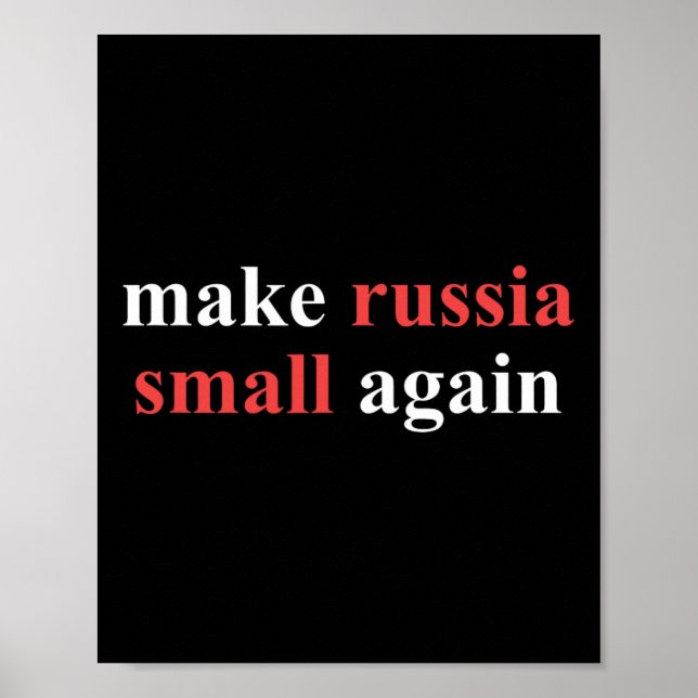 Make Russia Small Again Political Statement Ukrain Poster (Front)