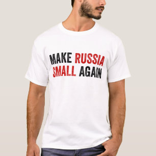 Make Russia Small Again Shirt, Funny Make Russia S T-Shirt