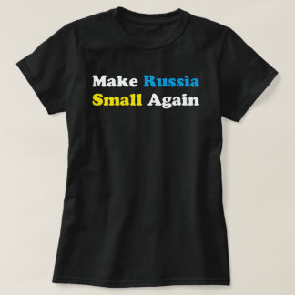 Make Russia Small Again Shirt, Funny Make Russia T-Shirt