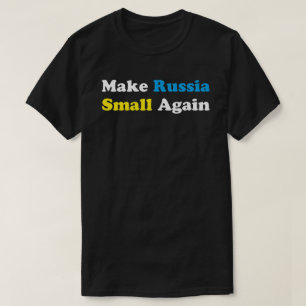 Make Russia Small Again Shirt Make Russia Small 