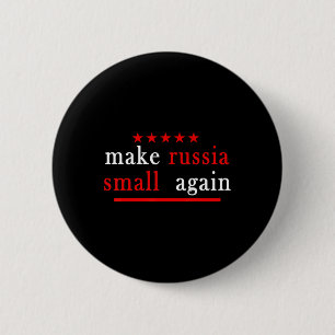 Make Russia Small Again Support Ukraine Anti Putin 2 Inch Round Button